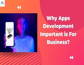 Why Apps Development Important is For Business?